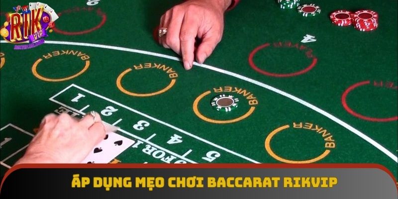 Mẹo hay giúp chiến thắng Baccarat Rikvip dễ dàng Mẹo hay giúp chiến thắng Baccarat Rikvip dễ dàng